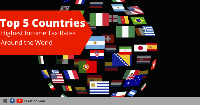 Highest Income Tax Rates Around the World